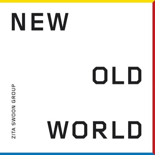New Old World - Zita Swoon Group