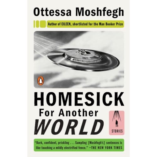 Moshfegh, O: Homesick For Another World - Ottessa Moshfegh