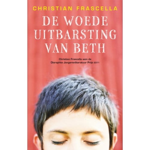 De Woede-Uitbarsting Van Beth - Christian Frascella