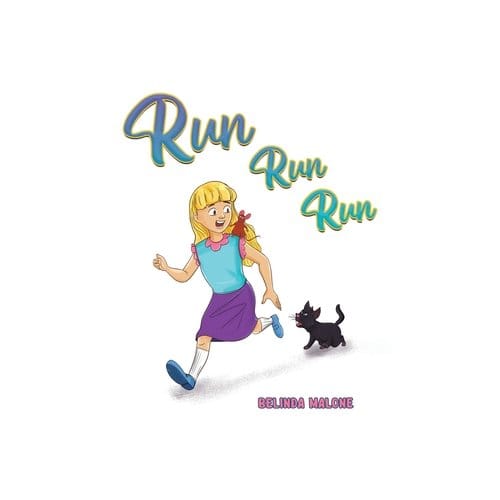 Run Run Run - Belinda Malone