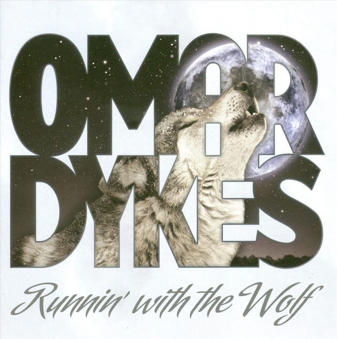 Runnin' With The Wolf - Omar Dykes