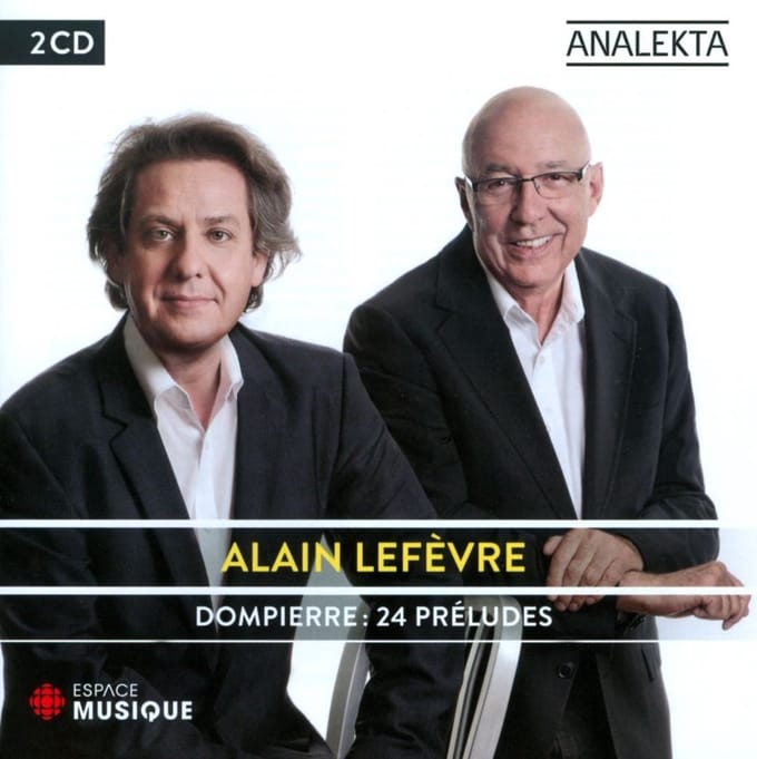 Alain Lefèvre - Dompierre: 24 Préludes (2 CD)