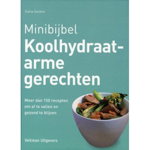 Koolhydraatarme Gerechten - Minibijbel - Elaine Gardner