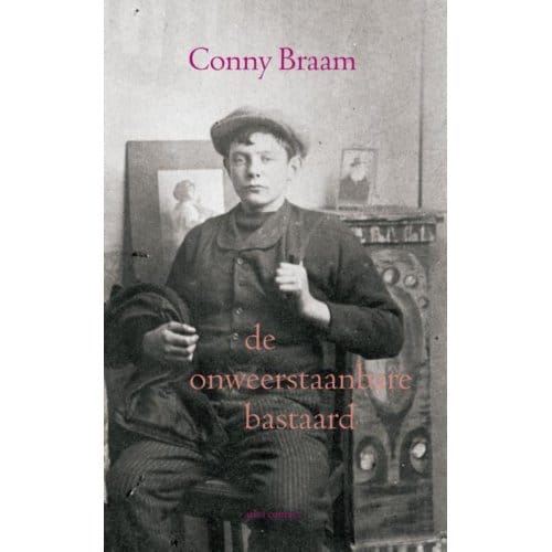 De Onweerstaanbare Bastaard - Conny Braam