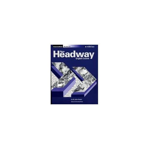 New Headway: Intermediate: Workbook (With Key) - John Soars