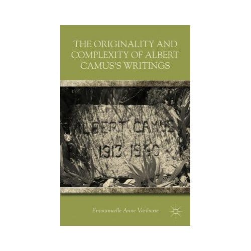 The Originality And Complexity Of Albert Camus's Writings