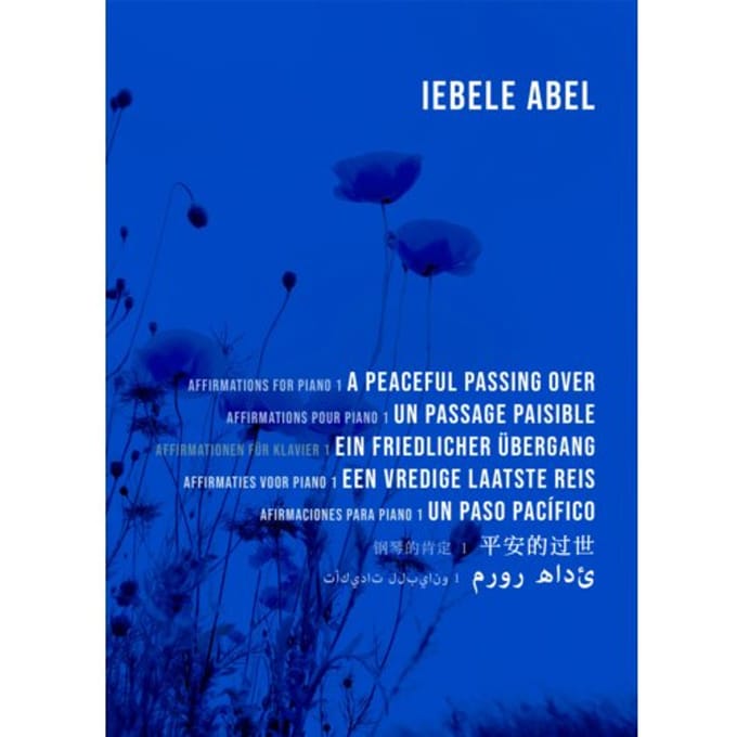 A Peaceful Passing Over - Affirmations For Piano - Iebele Abel