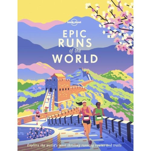 Lonely Planet Epic Series Runs Of The World - Lonely Planet Epic Series