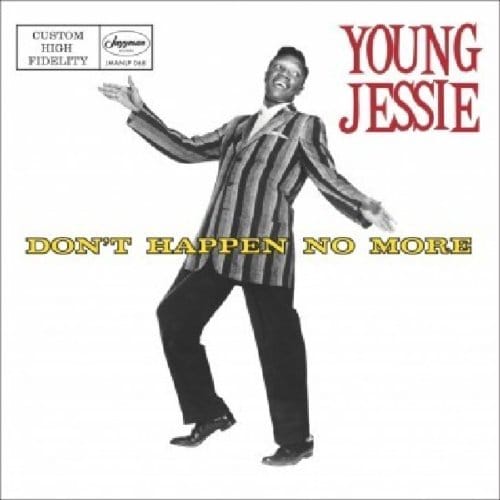 Don't Happen No More - Young Jessie