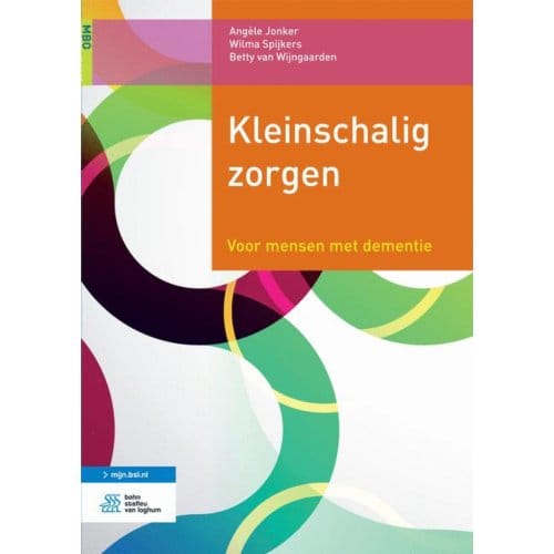 Kleinschalig Zorgen - Angèle Jonker