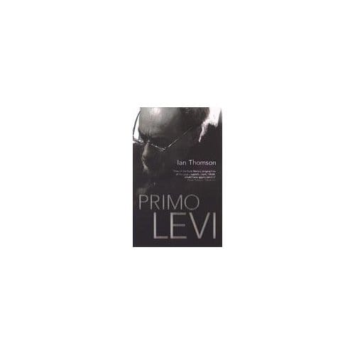 Primo Levi - Ian Thomson