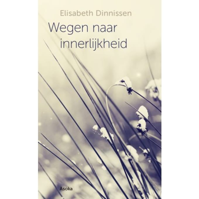 Wegen Naar Innerlijkheid - Elisabeth Dinnissen