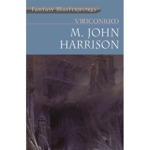 Viriconium - Fantasy Masterworks - M. John Harrison