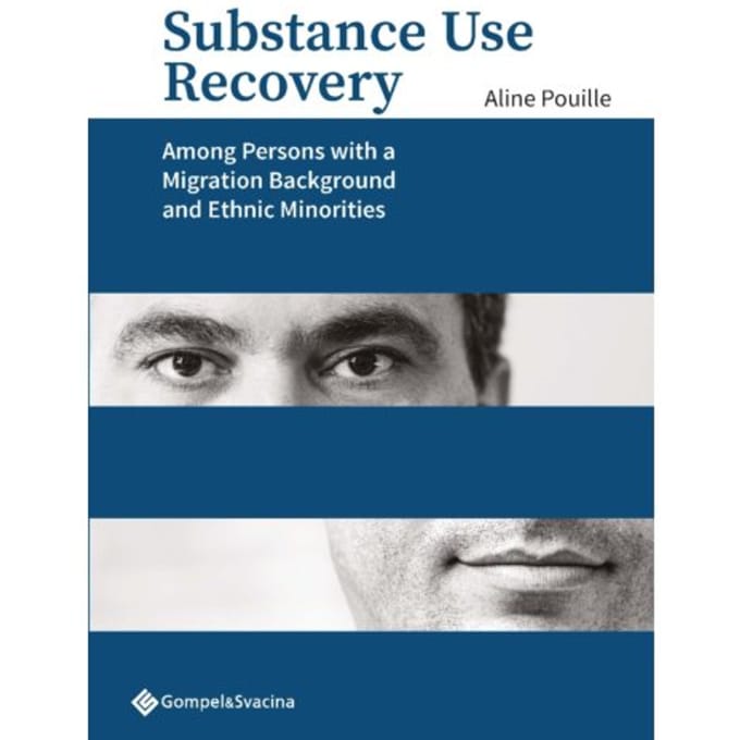 Substance Use Recovery Among Persons With A Migration Background And Ethnic Minorities - - Aline Pouille