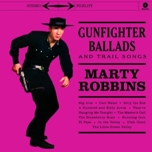 Gunfighter Ballads And Trail Songs - Marty Robbins