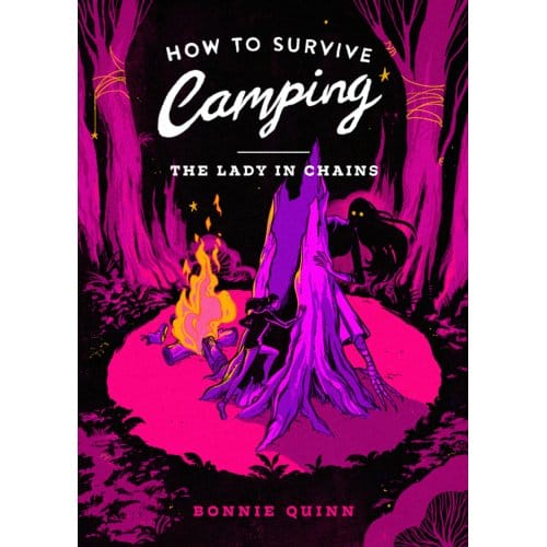 How To Survive Camping: The Lady In Chains - Bonnie Quinn