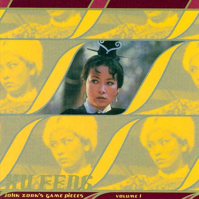Xu Feng: John Zorn's Game Pieces Vol. 1