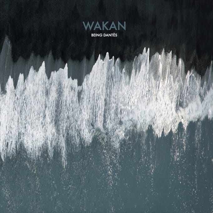 Wakan - Being Dantes (CD)