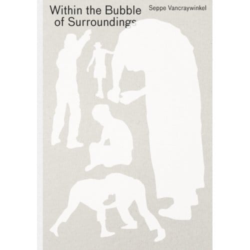 Within The Bubble Of Surroundings - Seppe Vancraywinkel