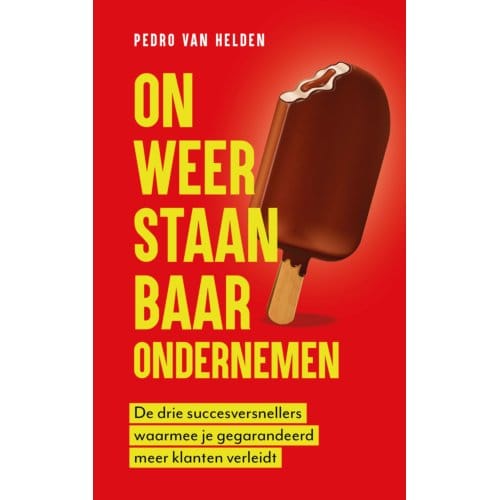 Onweerstaanbaar Ondernemen - Pedro van Helden