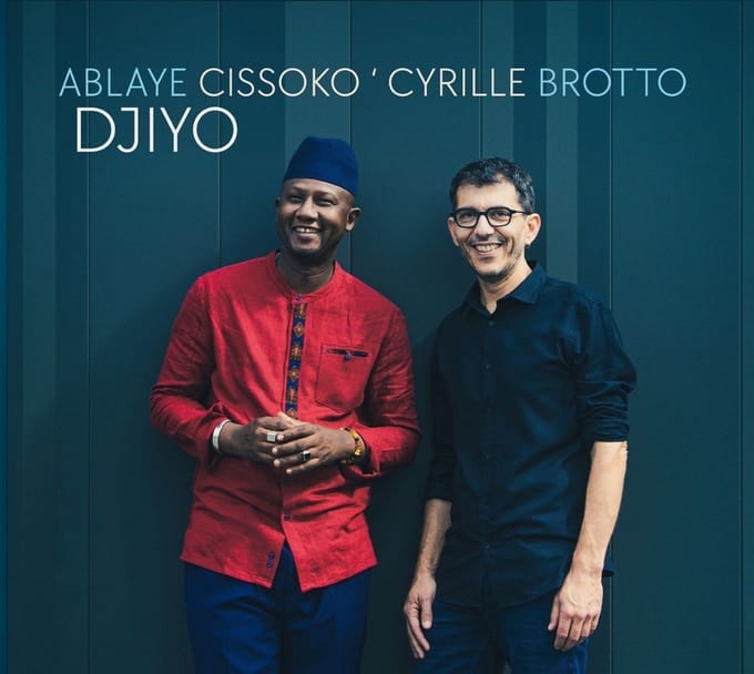 Ablaye Cissoko & Cyrille Brotto - Djiyo (CD)