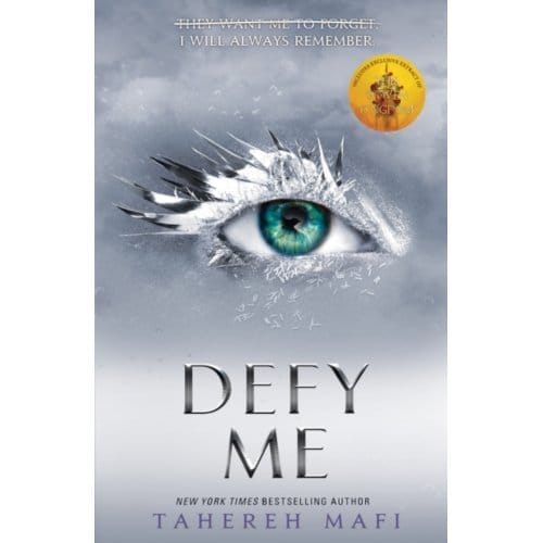 Defy Me - Shatter Me - Tahereh Mafi
