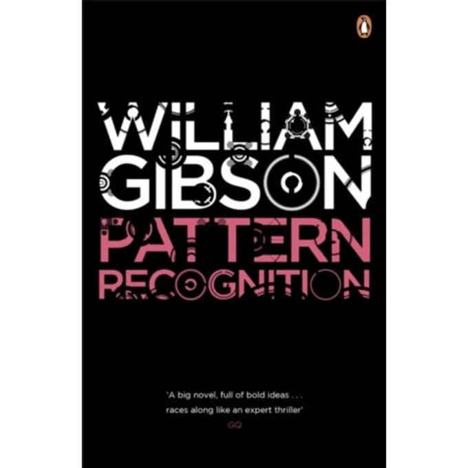Pattern Recognition - Blue Ant - William Gibson