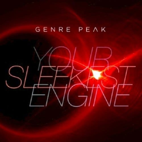 Your Sleekest Engine - Genre Peak