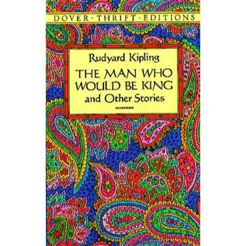 The Man Who Would Be King - Rudyard Kipling