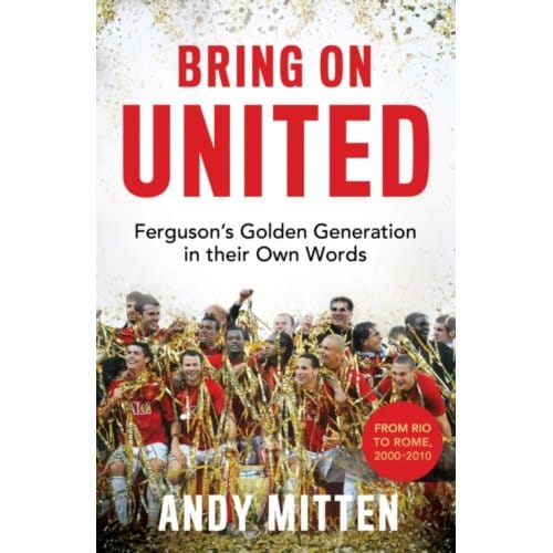Bring On United - Andy Mitten