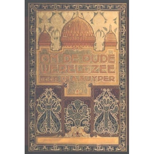 Om De Oude Wereldzee 1 - Abraham Kuyper