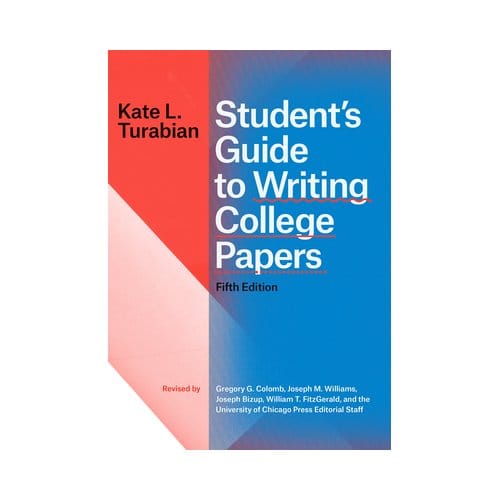 Student's Guide To Writing College Papers, Fifth Edition - Chicago Guides To Writing, - Kate L Turabian