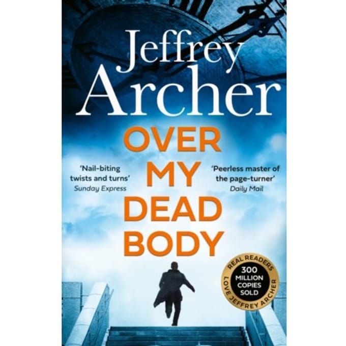 Over My Dead Body - William Warwick Novels - Jeffrey Archer