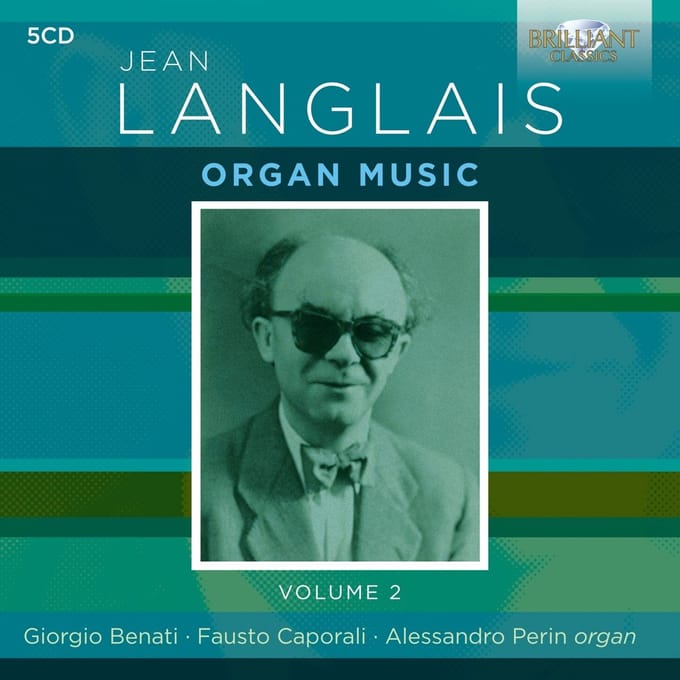 Giorgio Benati, Fausto Caporali & Alessandro Perin - Jean Langlais: Organ Music Volume 2 (5 CD)