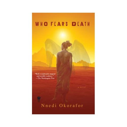 Who Fears Death - Nnedi Okorafor-Mbachu