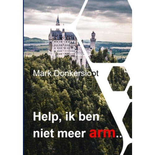 Help, Ik Ben Niet Meer Arm - Mark Donkersloot