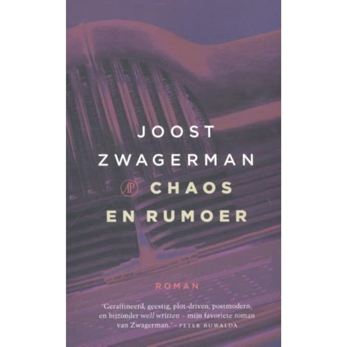 Chaos En Rumoer - Joost Zwagerman
