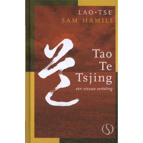 Tao Te Tsjing - Tijdloze Klassieker - Sam Hamill