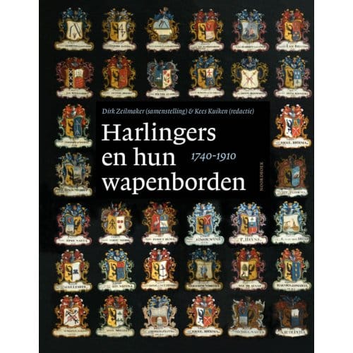 Harlingers En Hun Wapenborden (1740-1910) - Dirk Zeilmaker