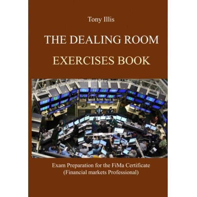 The Dealing Room Exercises Book - Tony Illis