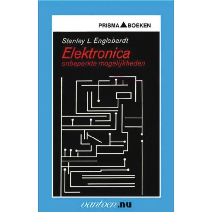Elektronica: Onbeperkte Mogelijkheden - Vantoen.Nu - S.L. Englebardt