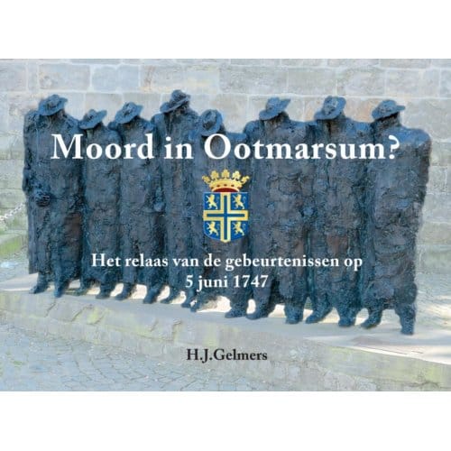 Moord In Ootmarsum? - H.J. Gelmers