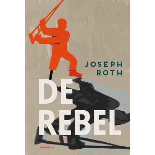 De Rebel - Joseph Roth