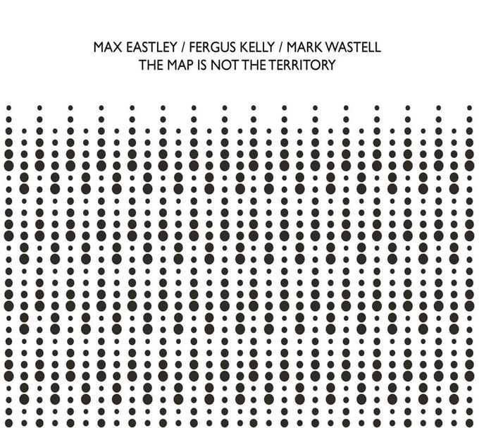 Max Eastley, Fergus Kelly & Mark Wastell - The Map Is Not The Territory (CD)