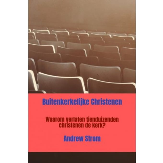 Buitenkerkelijke Christenen - Andrew Strom