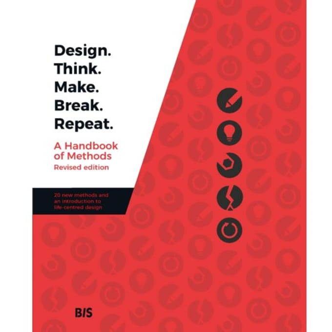 Design. Think. Make. Break. Repeat - Revised Edition - Martin Tomitsch