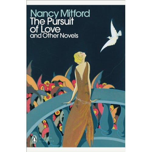 The Pursuit Of Love - Penguin Modern Classics - Nancy Mitford