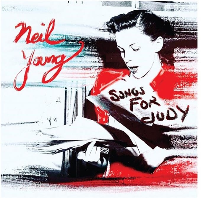Songs For Judy - Neil Young