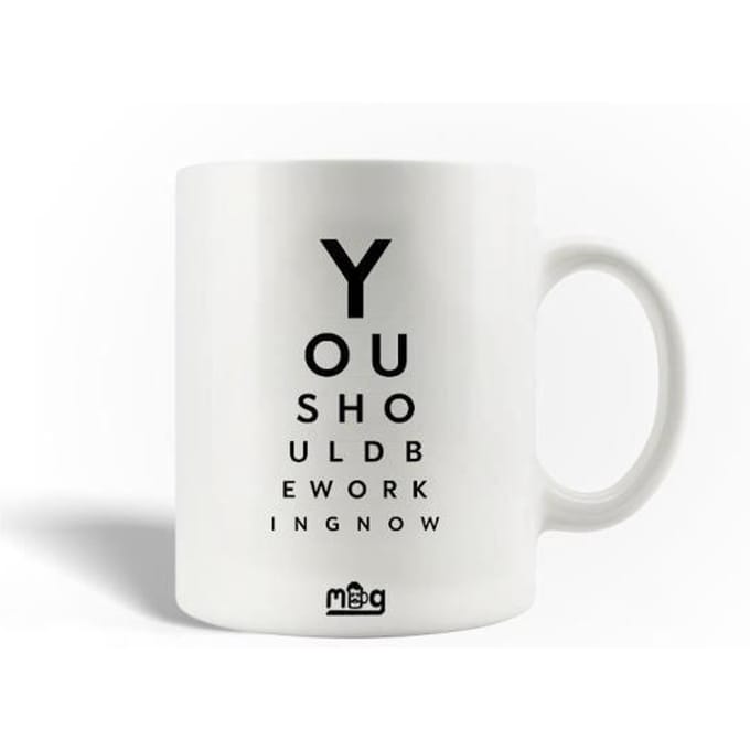 Mug en Céramique Citation You should be working now