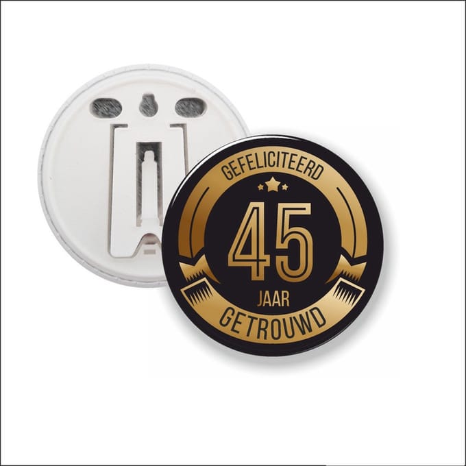 Button Met Clip 58 MM - Gefeliciteerd 45 Jaar Getrouwd